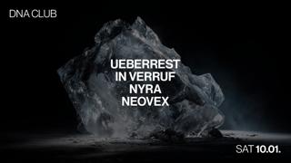 Dna With Ueberrest, In Verruf, Nyra, Neovex