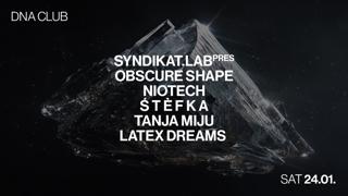 Syndikat.Lab With Obscure Shape, Niotech, Ś T È F K A, Tanja Miju, Latex Dreams