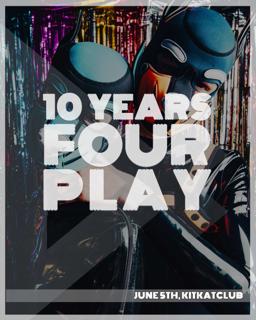 Four Play 10 Years Anniversary