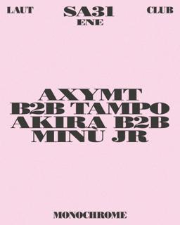 Axymt B2B Tampo & Akira B2B Minù Jr