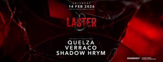 Laster Club Presents Quelza, Verraco & Shadow Hrym