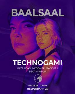 Technogami X Baalsaal With Mascha