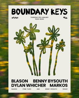 Boundary Keys With Blason, Benny Bysouth, Markos & Dylan Whicher