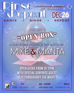 Rinse & Repeat'S Open Box: A Very Bubbly Holiday Soirée With Open Decks Hosted By Mike & Manta