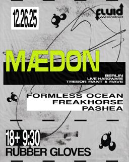 𝕱𝖑𝖚𝖎𝖉 𝕮𝖔𝖓𝖘𝖙𝖗𝖚𝖈𝖙 Presents: Maedon (Live Set)
