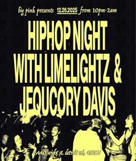 Hiphop Night: Limelightz & Jequcory Davis (Club Bangers All Nighth