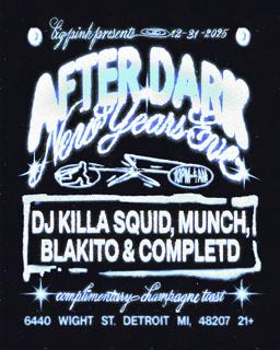 After Dark: New Years Eve At Big Pink (Dj Killa Squid, Munch, Blakito, Completd)