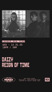 New Year Eve: Daizy, Reign Of Time, Pezlo