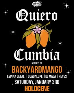 Global Based Presents: Quiero Cumbia W/ Backyardmango
