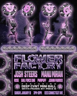 Flower Factory Feat. Deep Cvnt Mini Ball Deluxe