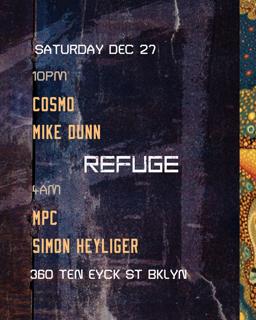 Refuge Saturdays W/ Mike Dunn, Cosmo, Mpc And Simon Heyliger