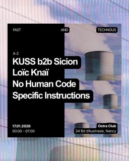 Fast And Technous Invite Kuss & Sicion Ostra Club . Nancy