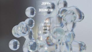 Bouncin': Shdw, Beste Hira, Koboyo, Kuss, Eniro