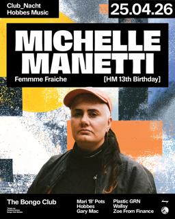 Hobbes Music 13Th Birthday: Michelle Manetti ⥊ Mairi B B2B Hobbes + Many More ⥊ Club_Nacht