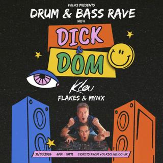 Volks Presents: Drum & Bass Rave With Dick & Dom