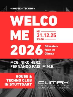 Welcome 2026 - Elektronische Silvesterfeier Im Climax