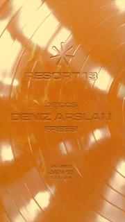 Resort 13 With Deniz Arslan, Beccs & Freesi