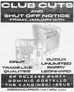 Club Cuts And Shut Off Notice: Dominic Costello Ep Release Party