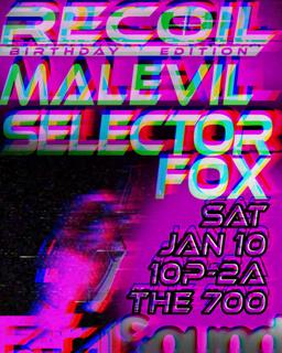 Recoil 18 - Malevil & Selector Fox Birthday Session