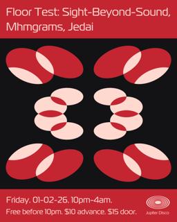 Floor Test: Sight-Beyond-Sound, Mhmgrams, Jedai