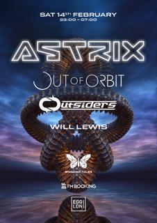Egg Ldn Pres: Astrix, Out Of Orbit & Outsiders