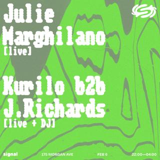 Julie Marghilano [Live], Kurilo B2B J. Richards [Live + Dj]