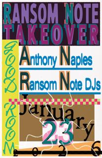 Ransom Note Takeover: Anthony Naples, Ransom Note Djs
