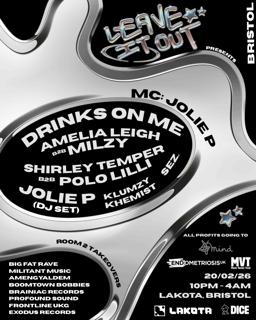 Leave It Out Bristol: Drinks On Me, Milzy, Amelia Leigh, Shirley Temper, Jolie P + More
