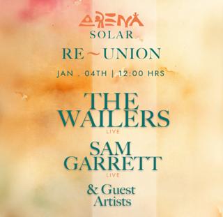 Arena Solar Live: Feat. The Wailers Live, Sam Garrett Live & Guest Artists