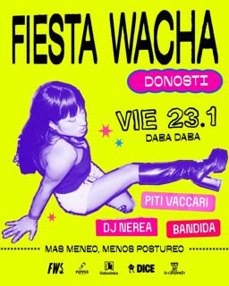 Fiesta Wacha: Dj Nerea + Bandida + Piti Vaccari