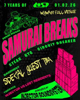 7 Years Of Lost: X Injector Sound - Special Guest + Samurai Breaks