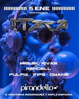 Itaca Whit Miguel Rivas, Rendell, Dyans, Pulpix Nd P1P3