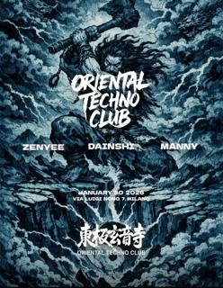 Oriental Techno Club - 東極玄音寺: Dainshi, Zenyee, Bdg