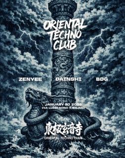 Oriental Techno Club - 東極玄音寺: Dainshi, Zenyee, Bdg
