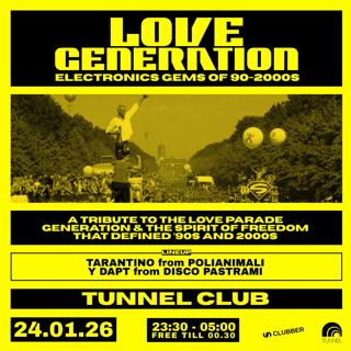 Love Generation: The Celebration Of Love Parade 90S-2000S At Tunnel Club With Y Dapt, Tarantino