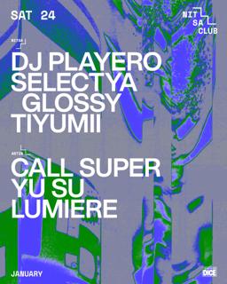 Dj Playero · Selectya Glossy · Tiyumii / Call Super · Yu Su · Lumiere