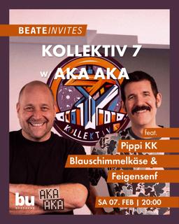 Beate Invites /// Kollektiv 7 With Aka Aka
