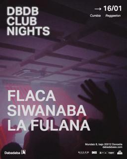 Flaca + Siwanaba + La Fulana
