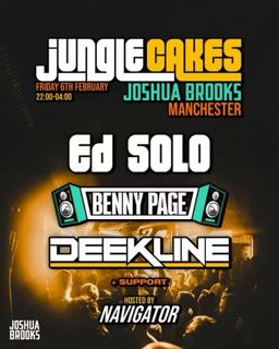 Jungle Cakes: Ed Solo, Deekline And Benny Page | Manchester