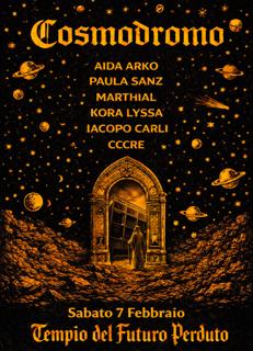 Cosmodromo: Aida Arko, Marthial, Paula Sanz, Kora Lyssa, Iacopo Carli, Cccre