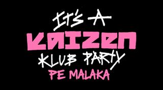 Kaizen Klub W/ Madam X, Poor J'Darr & Polyxene