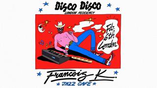 Disco Disco Residency: François K