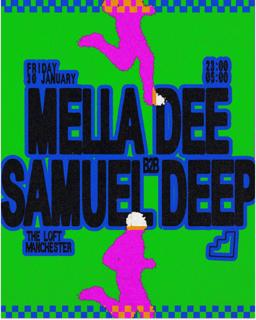 The Loft: Mella Dee B2B Samuel Deep (All Night Long)