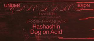 ☆ Jessie Granqvist With Hashashin & Dog On Acid ☆