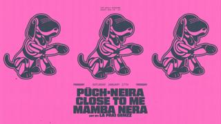 Faraday W/ Püch + Neira  Close To Me + Mamba Nera