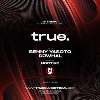 True Club Presents: Benny Yasoto, Djwhal & Noctive