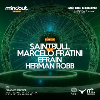Mindout Pres: Saintbull B2B Marcelo Fratini, Efrain, Herman Robb