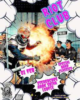 Riot Club: Stereocode, Arok Shiva, Leofix