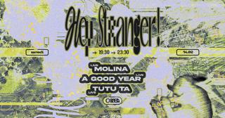 Concert — Hey Stranger!: Molina, A Good Year, Tutu Ta