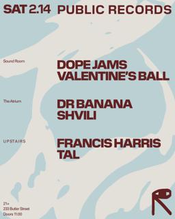 Dope Jams Valentine'S Ball / Dr Banana + Shvili / Francis Harris + Tal